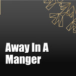 Away In a Manger - Piano Tab